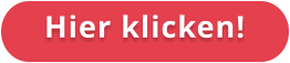 Hier klicken!