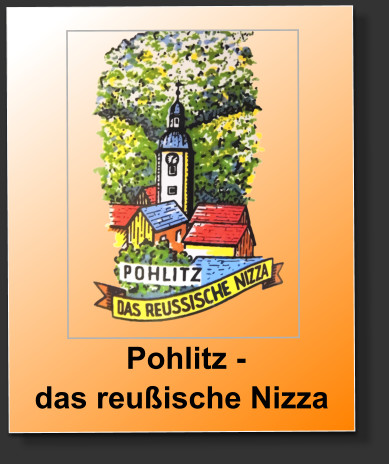 Pohlitz -das reußische Nizza
